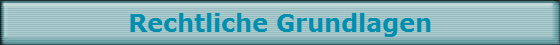 Rechtliche Grundlagen